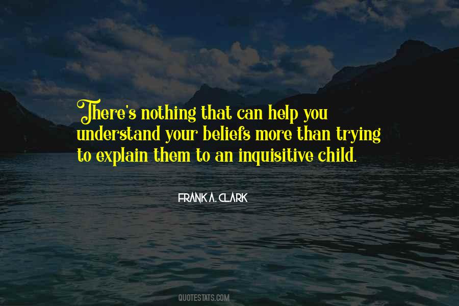 Inquisitive Child Quotes #247458