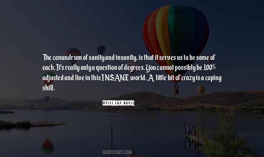 Insane Or Sane Quotes #782152