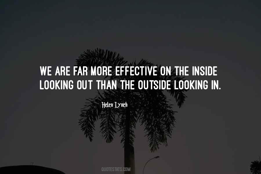 Inside Looking Out Quotes #405541