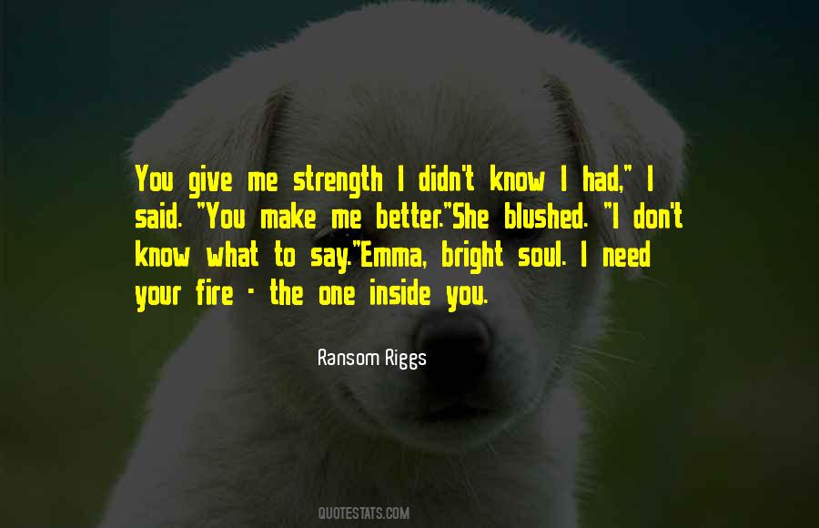 Inside You Quotes #1191561