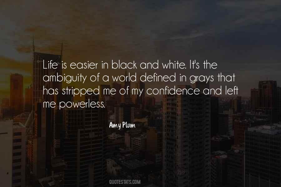 Quotes About The Ambiguity Of Life #1406709