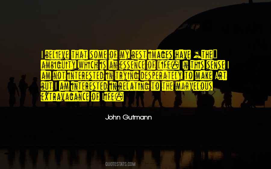 Quotes About The Ambiguity Of Life #967062