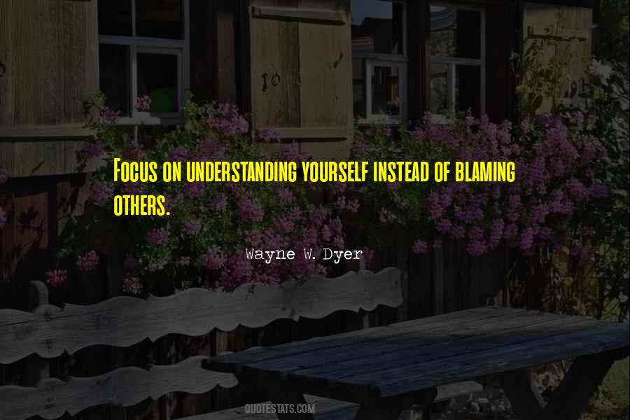 Instead Of Blaming Others Quotes #1862424