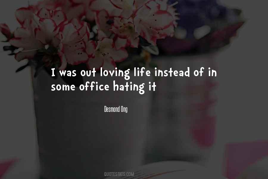 Instead Of Hating Quotes #1442943