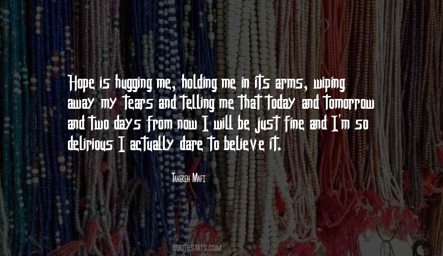 Instead Of Wiping Away Your Tears Quotes #1435922