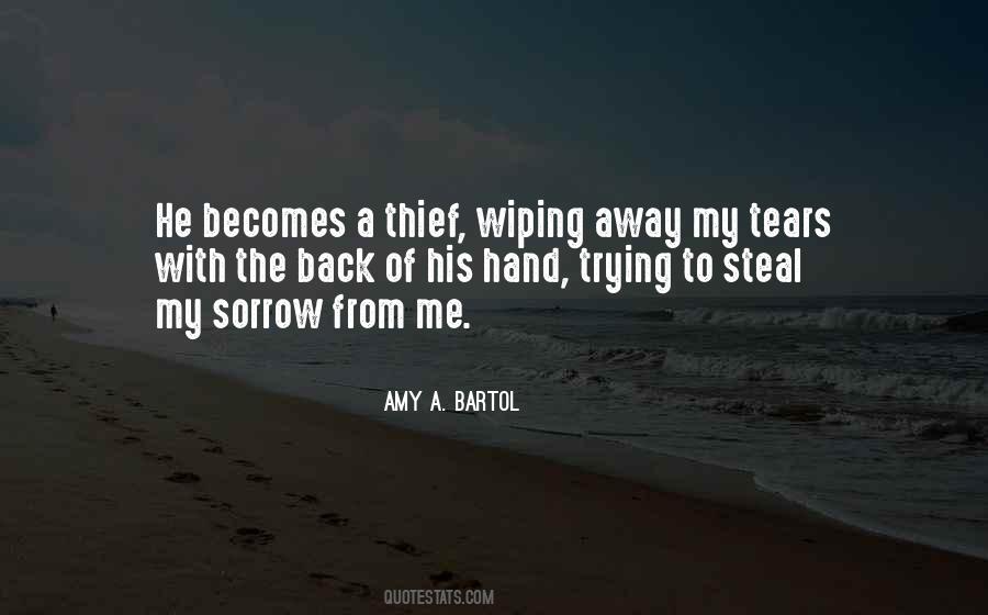Instead Of Wiping Away Your Tears Quotes #945782