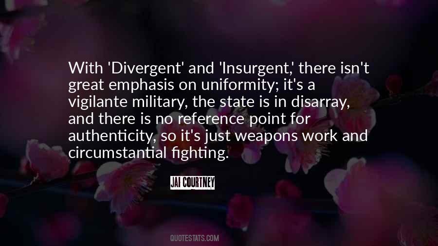 Insurgent Quotes #1452431