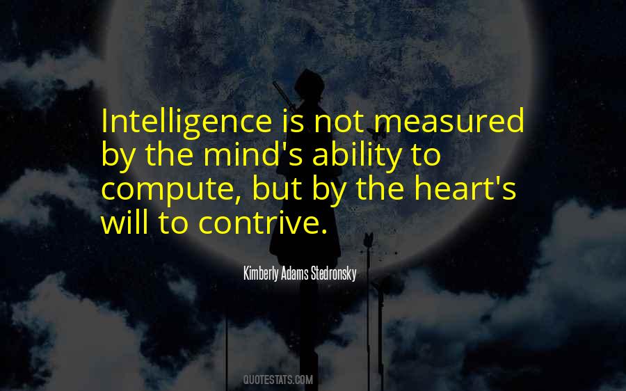 Intelligence Is Measured Quotes #345671