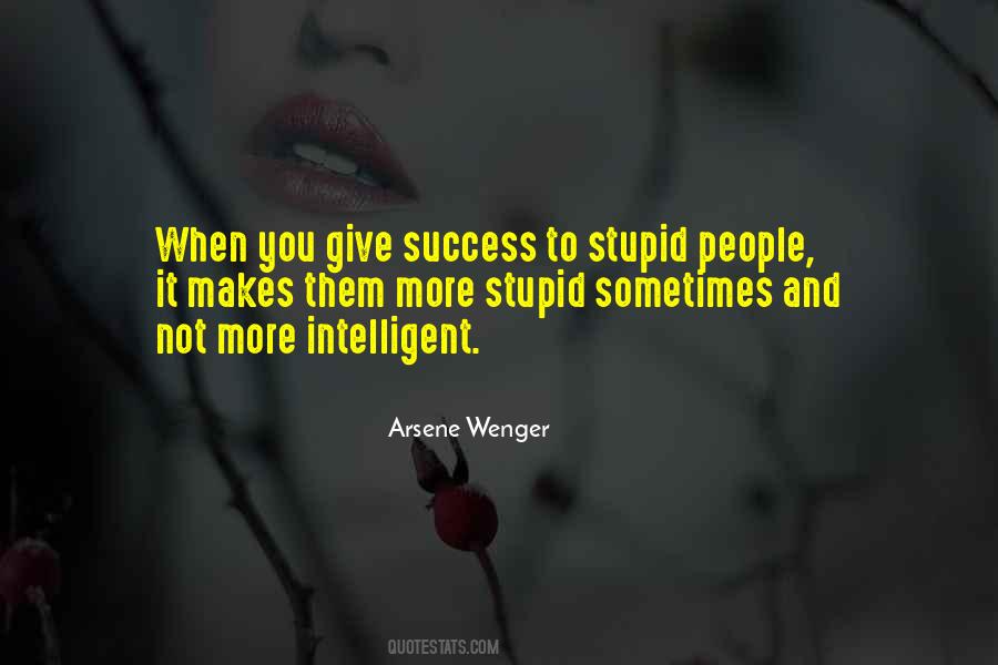 Intelligent And Stupid Quotes #1251202