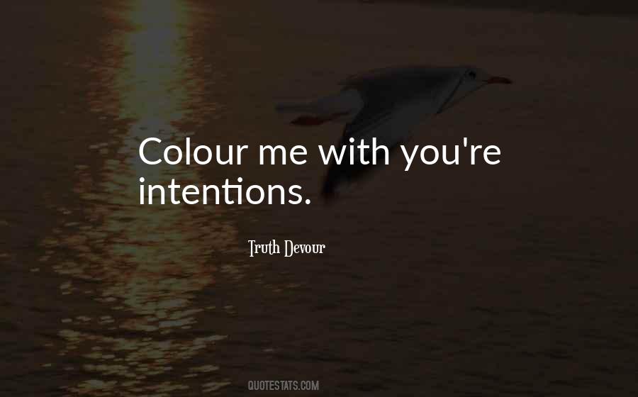 Intentions Love Quotes #851018