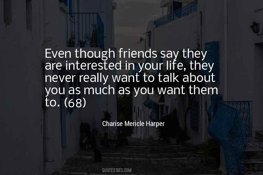 Interested Friends Quotes #151239