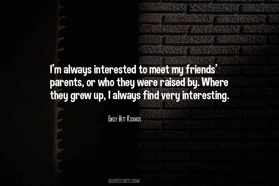 Interested Friends Quotes #31437