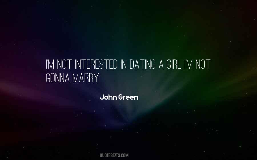 Interested In A Girl Quotes #1224528