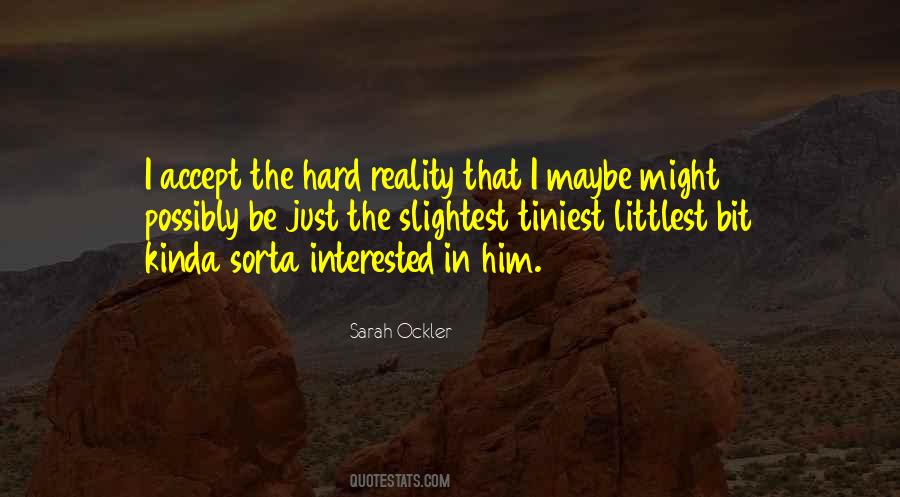 Interested In Him Quotes #190324