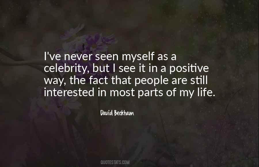 Interested In My Life Quotes #1038925