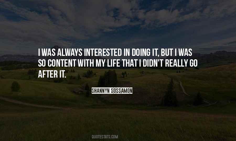 Interested In My Life Quotes #180013