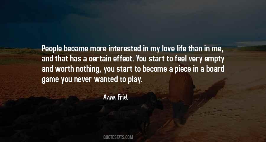 Interested In My Life Quotes #616299