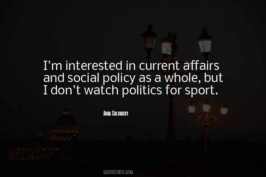 Interested In Politics Quotes #1187039