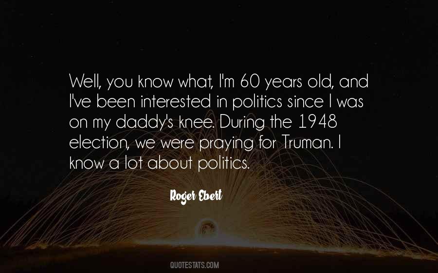 Interested In Politics Quotes #1237793