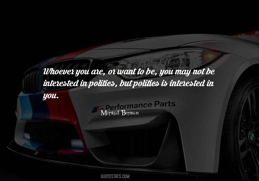 Interested In Politics Quotes #1271367