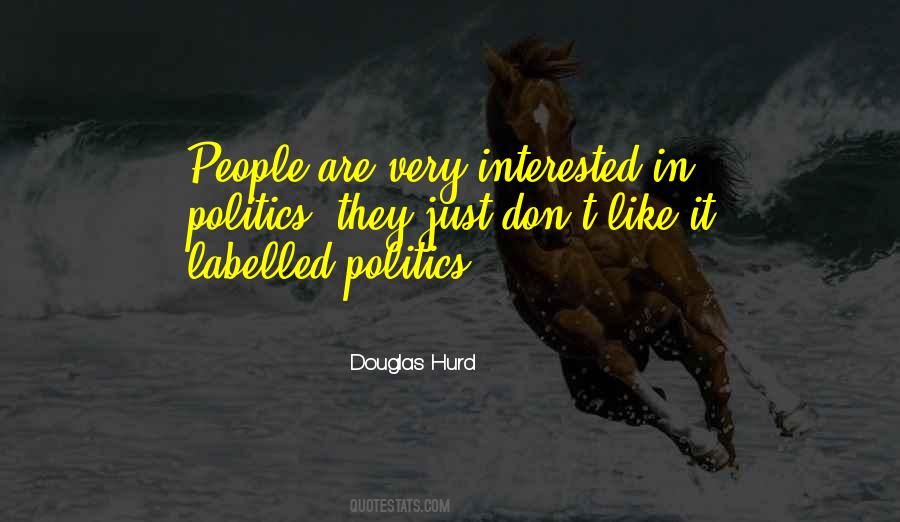 Interested In Politics Quotes #364090