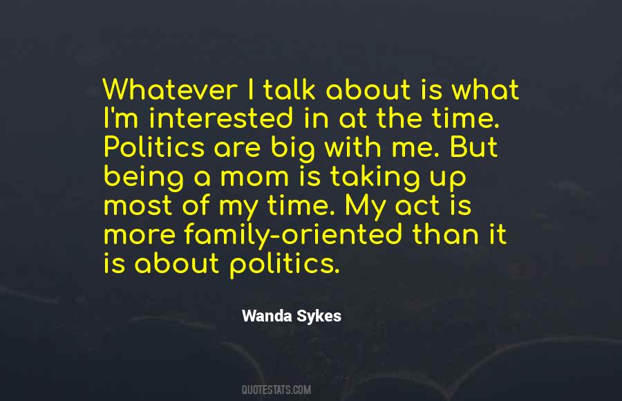 Interested In Politics Quotes #393508