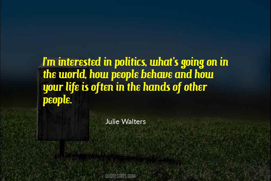 Interested In Politics Quotes #638542