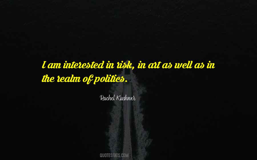 Interested In Politics Quotes #929156