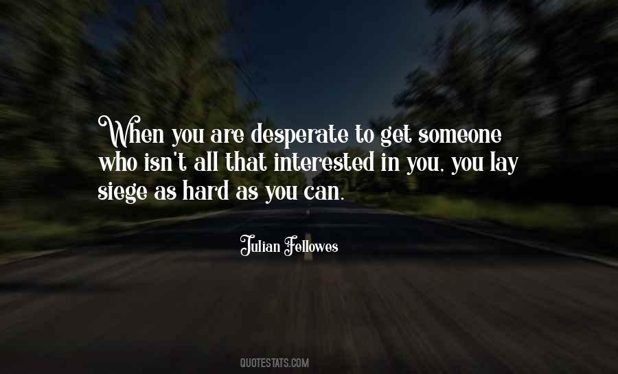 Interested In Someone Quotes #1261845