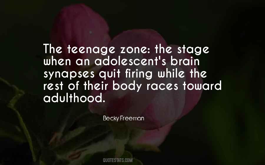 Quotes About The Adolescent Brain #106557