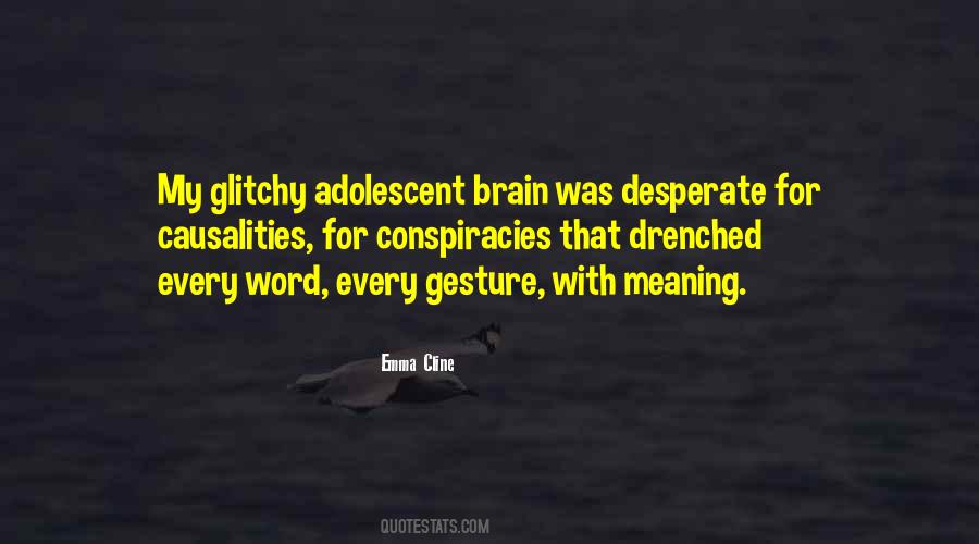 Quotes About The Adolescent Brain #455888