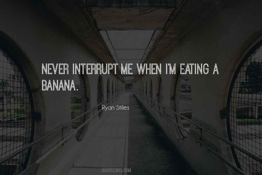 Interrupt Quotes #639658 Interrupt Quotes #639658