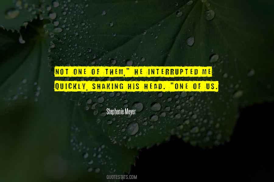 Interrupted Quotes #428656