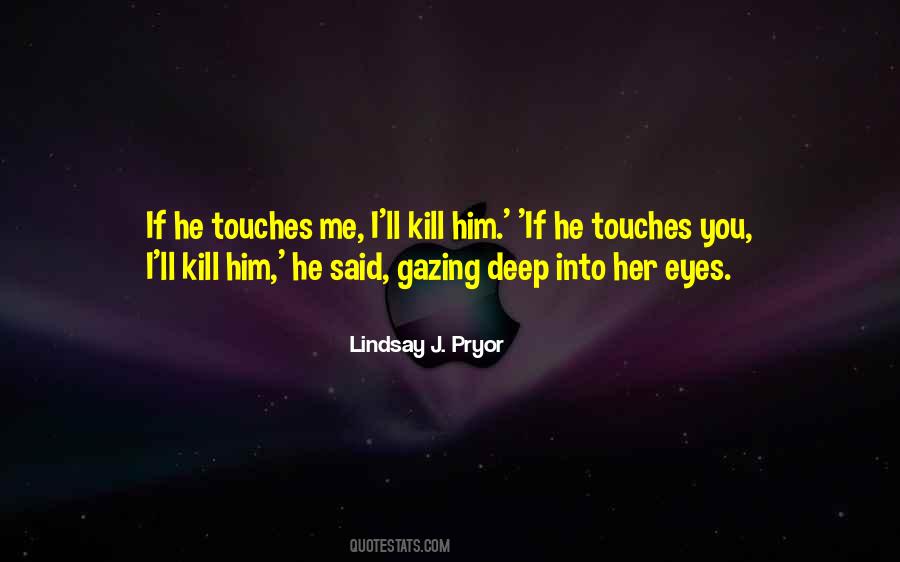 Into Her Eyes Quotes #494515