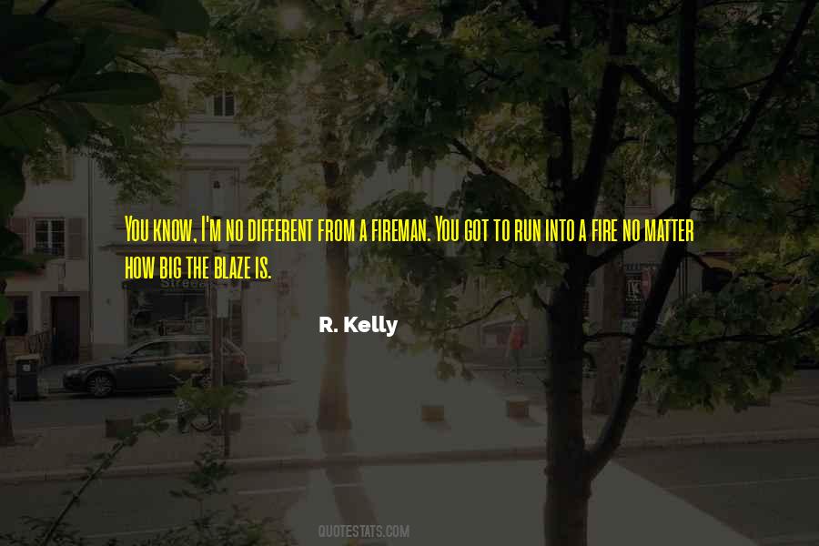 Into The Fire Quotes #316981 Into The Fire Quotes #316981