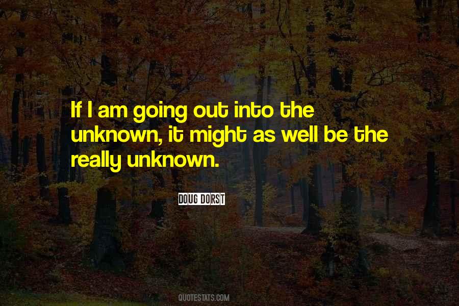 Into The Unknown Quotes #1826079