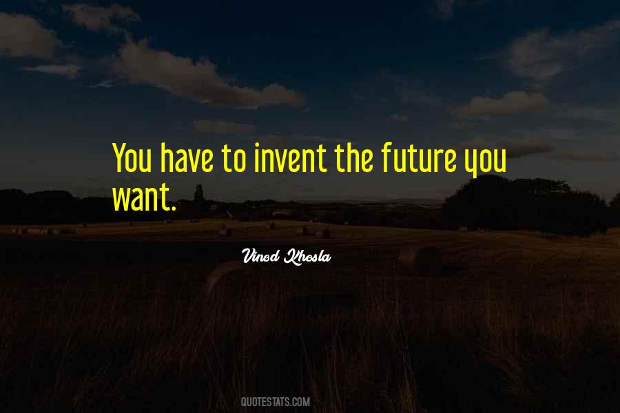 Invent The Future Quotes #837374
