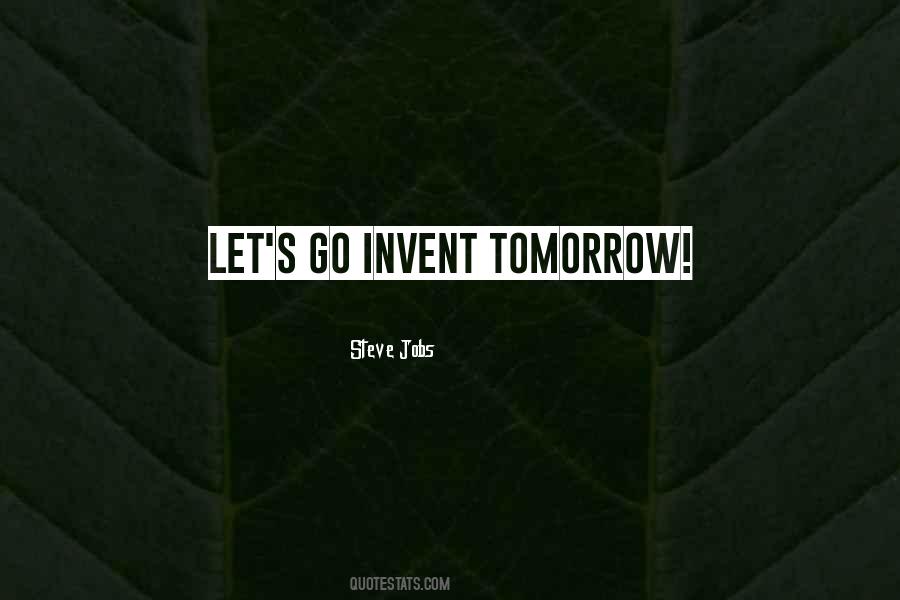 Invent The Future Quotes #942253