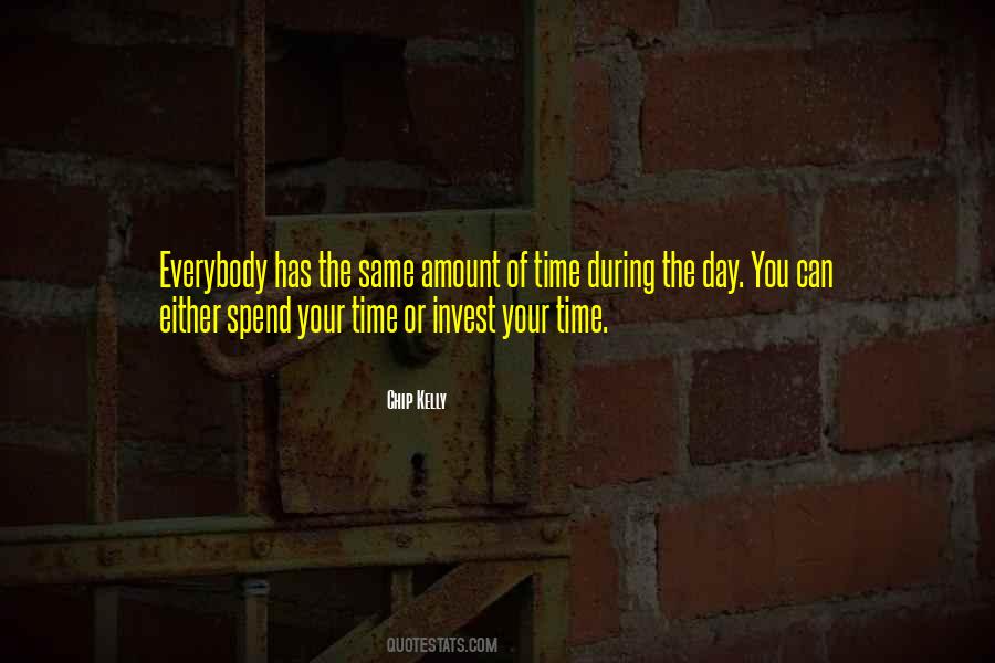 Invest Your Time Quotes #493532