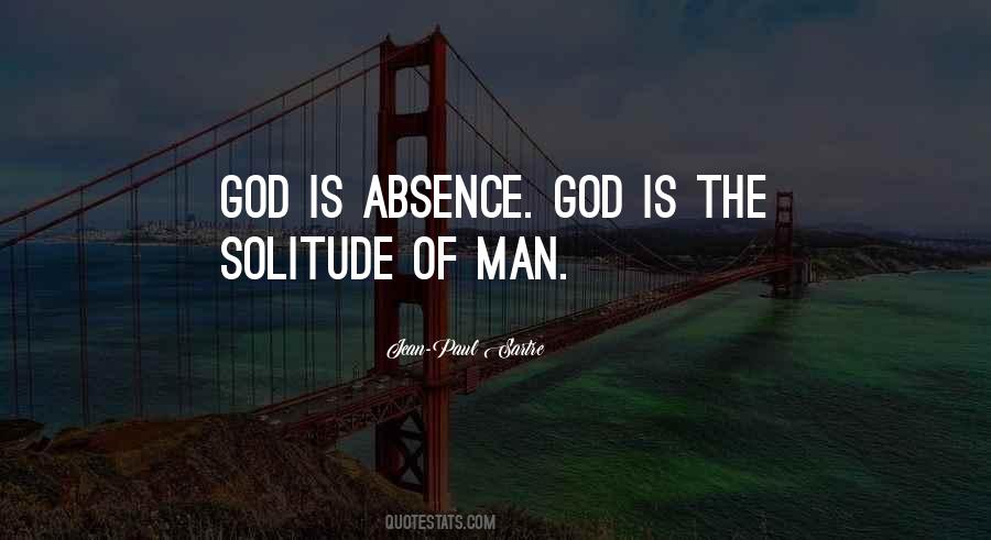Quotes About The Absence Of God #1455594