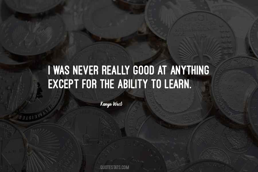 Quotes About The Ability To Learn #1023157