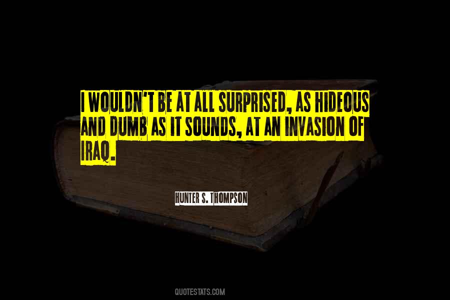 Iraq Invasion Quotes #911297