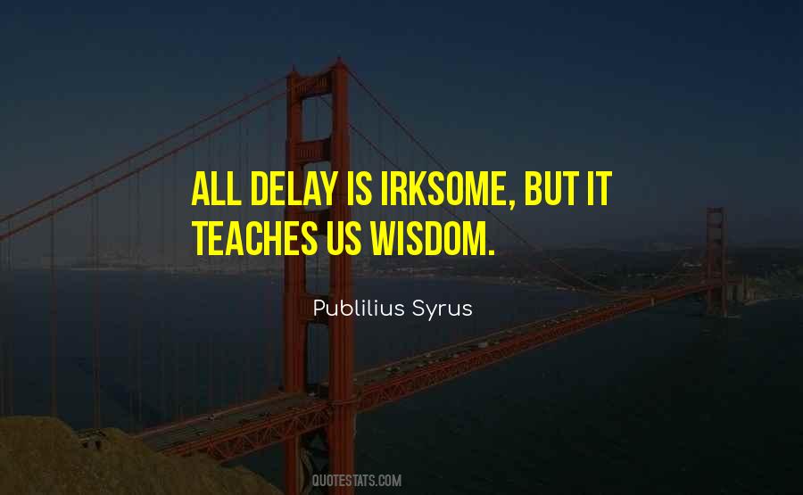 Irksome Quotes #1545599