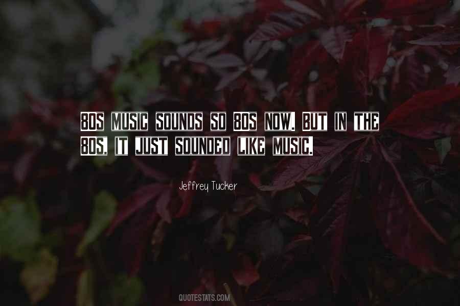 Quotes About The 80s Music #1074214