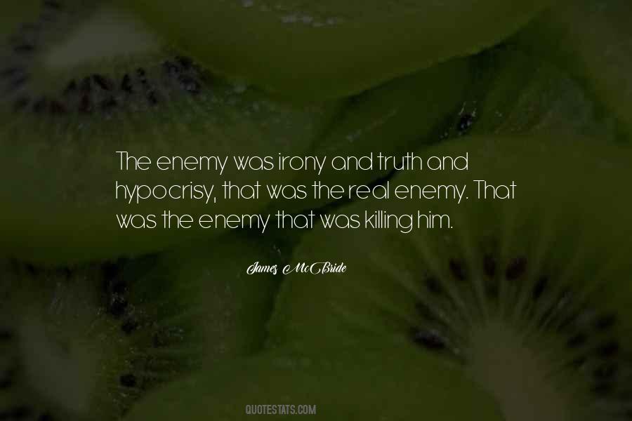 Irony And Hypocrisy Quotes #953551