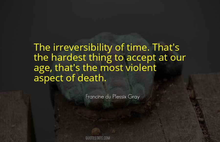 Irreversibility Of Time Quotes #939148