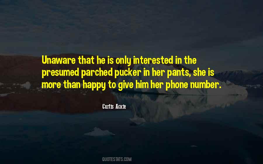 Is He Interested Quotes #971340