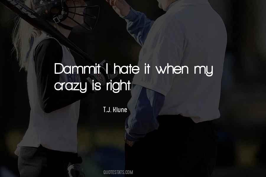 Is It Crazy Quotes #56260