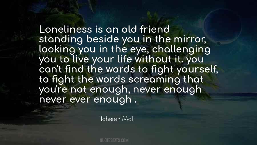 Is It Ever Enough Quotes #1130133