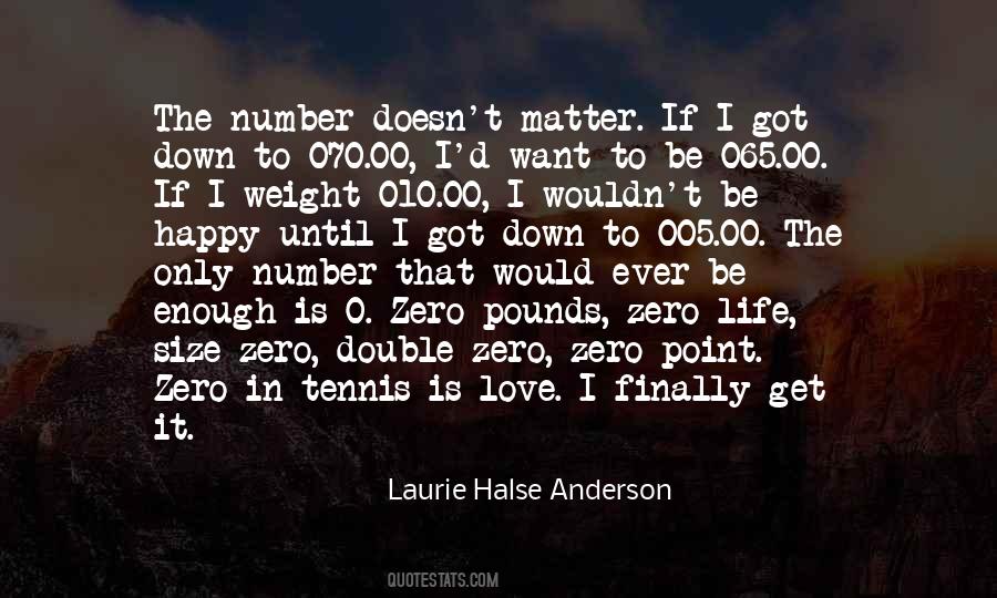 Is It Ever Enough Quotes #1441117